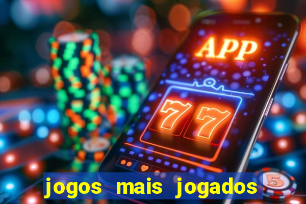 jogos mais jogados do mundo online