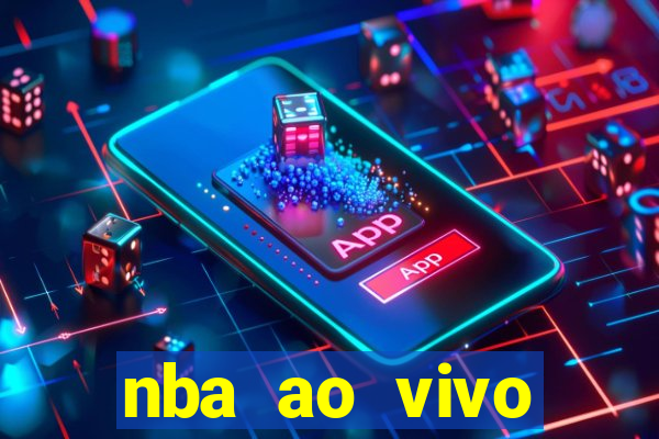 nba ao vivo grátis celular