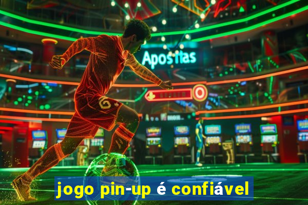 jogo pin-up é confiável