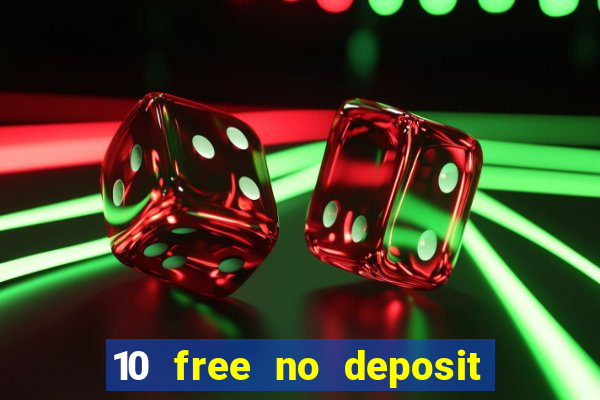 10 free no deposit mobile casino