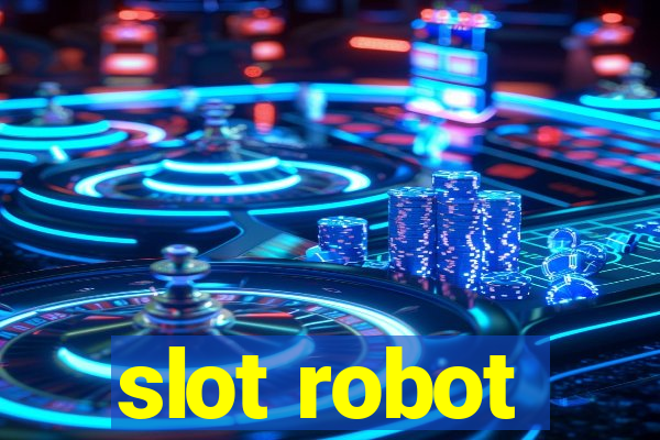 slot robot