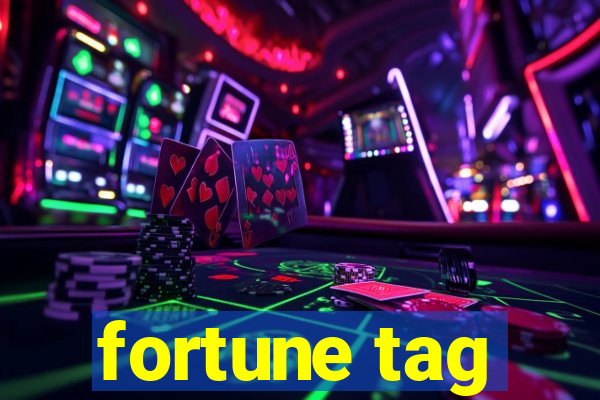 fortune tag