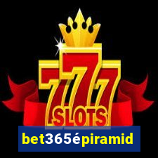 bet365épiramide