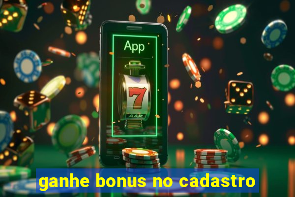 ganhe bonus no cadastro