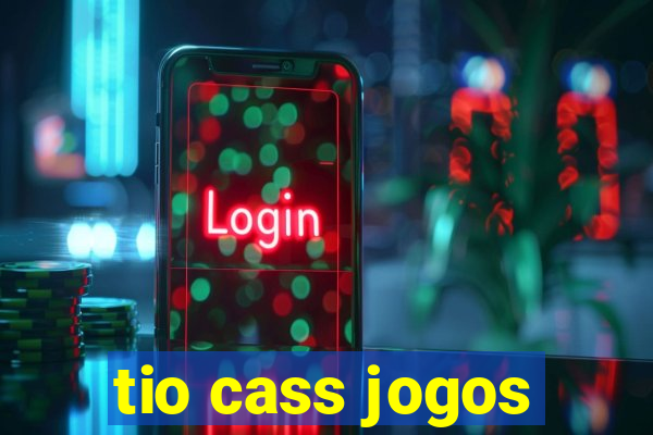 tio cass jogos