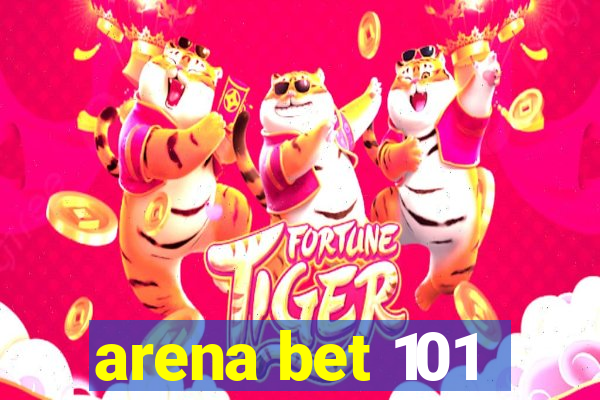 arena bet 101