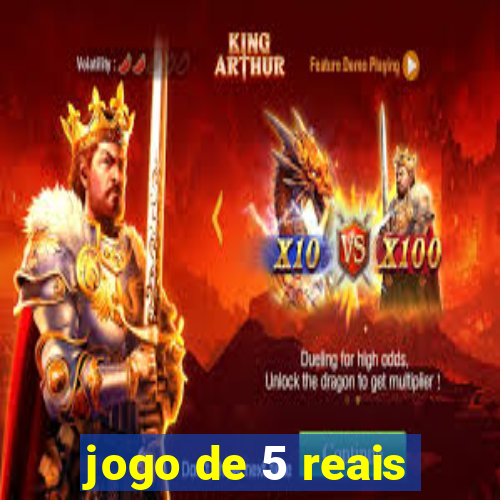 jogo de 5 reais