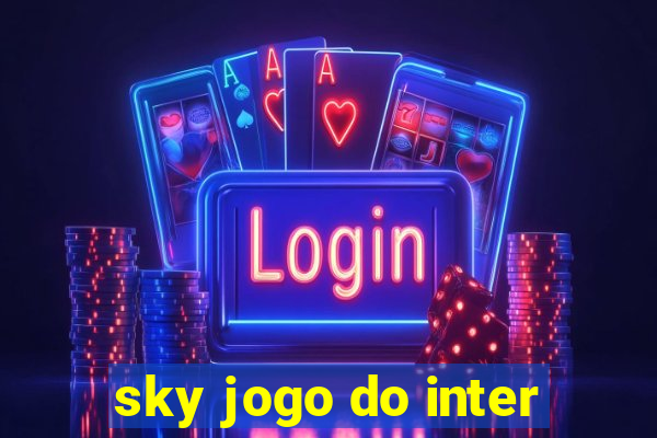 sky jogo do inter