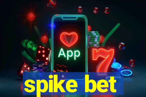 spike bet