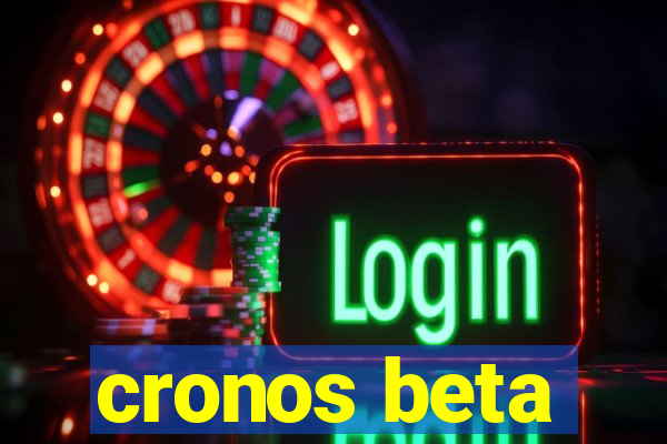 cronos beta