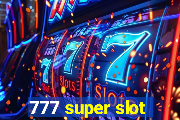 777 super slot