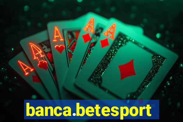 banca.betesporte