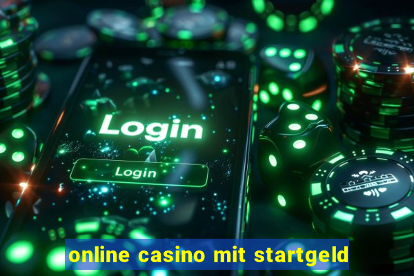 online casino mit startgeld