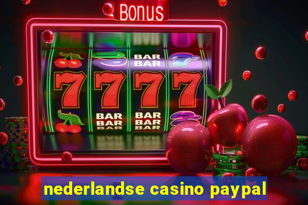 nederlandse casino paypal