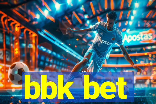 bbk bet