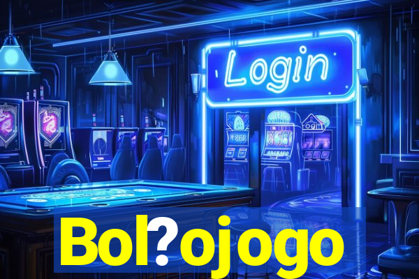 Bol?ojogo