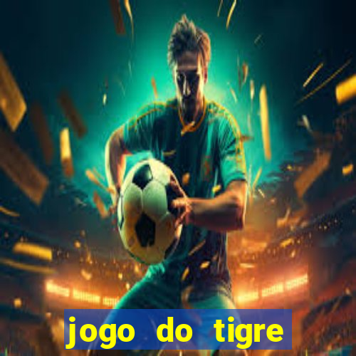 jogo do tigre pagando no cadastro