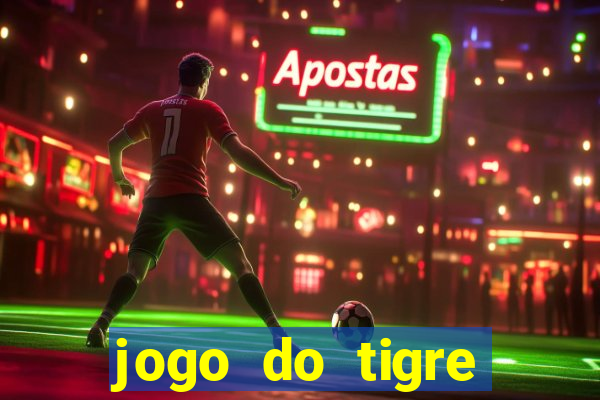 jogo do tigre pagando no cadastro