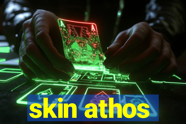 skin athos