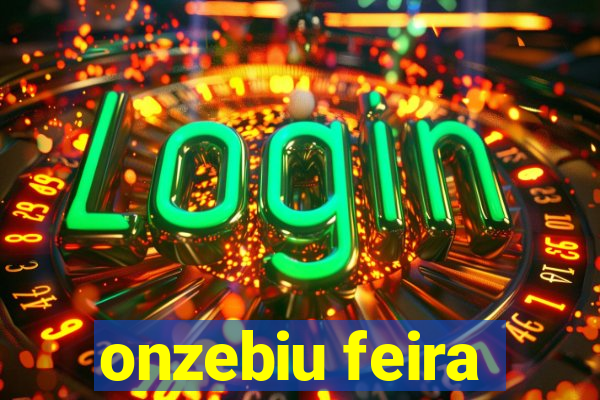 onzebiu feira