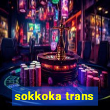 sokkoka trans