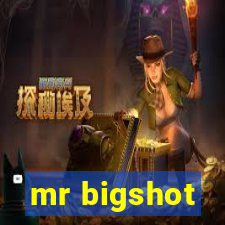 mr bigshot