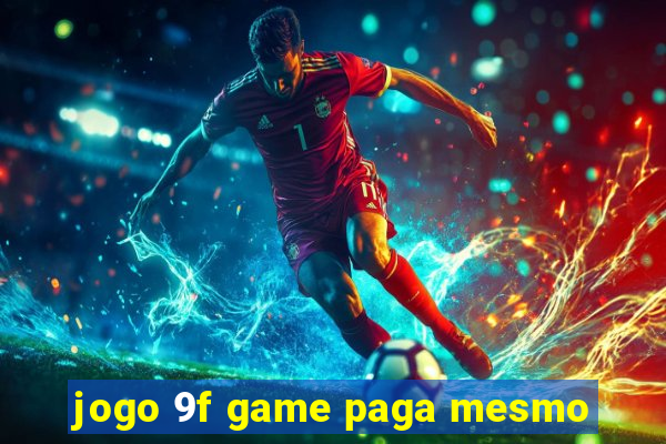 jogo 9f game paga mesmo