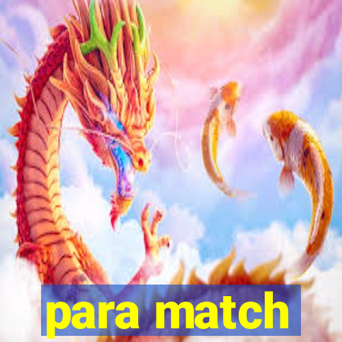 para match