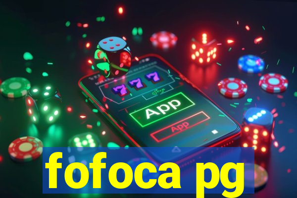 fofoca pg