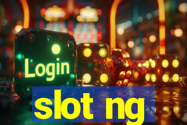 slot ng