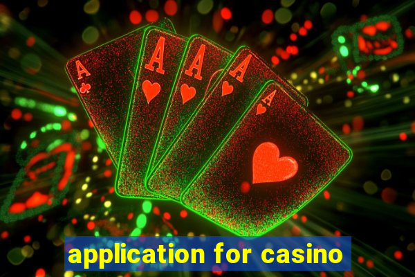 application for casino