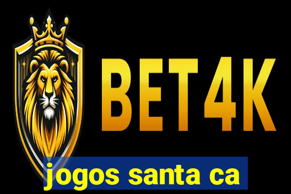 jogos santa ca