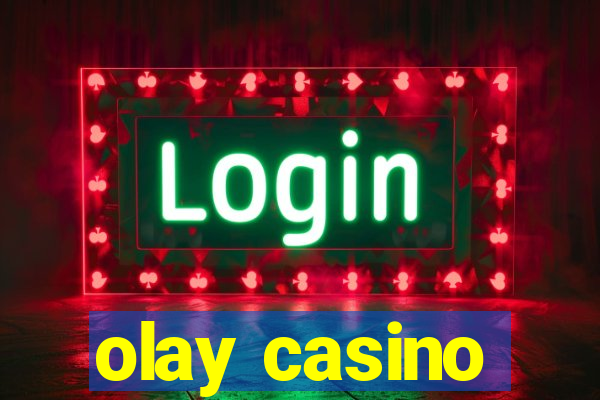 olay casino