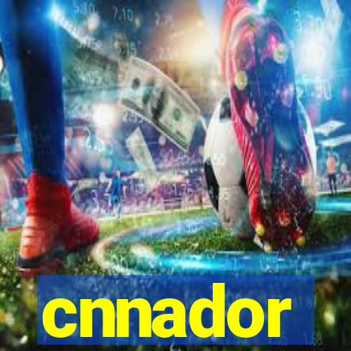 cnnador