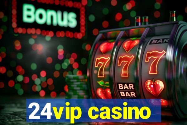 24vip casino