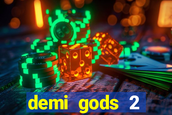 demi gods 2 expanded edition slot