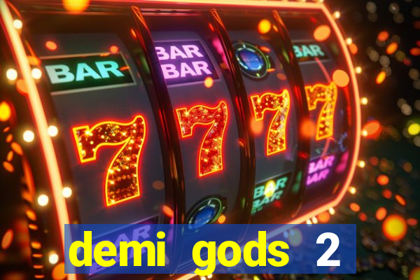 demi gods 2 expanded edition slot