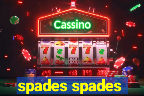 spades spades