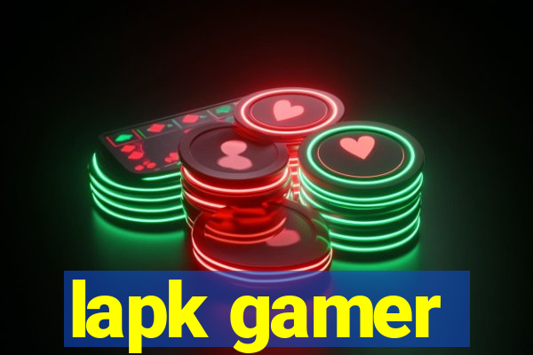 lapk gamer