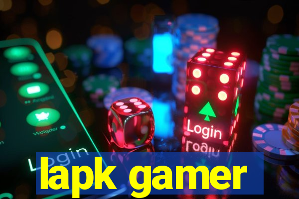 lapk gamer