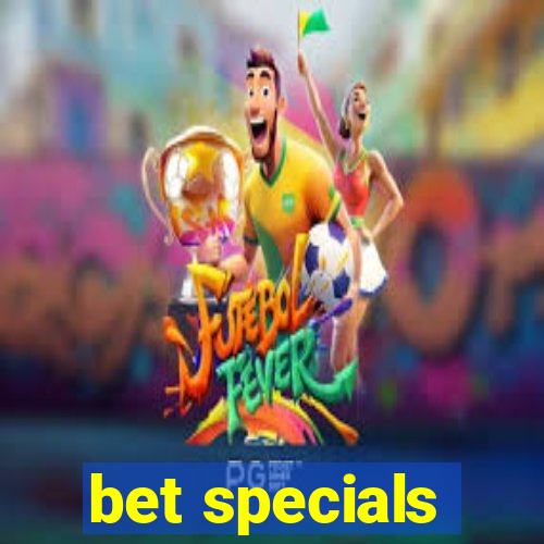 bet specials