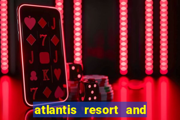 atlantis resort and casino nassau