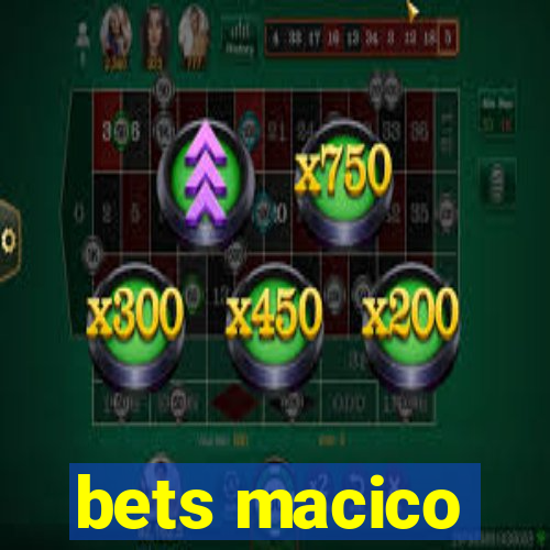 bets macico