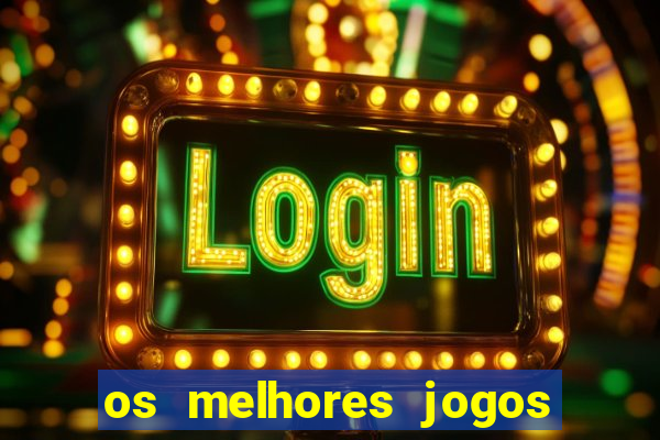 os melhores jogos de cassino