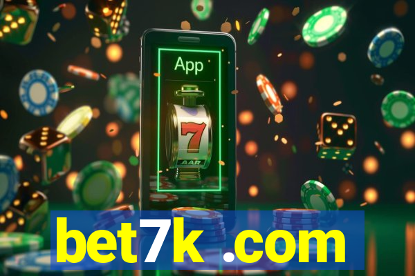 bet7k .com