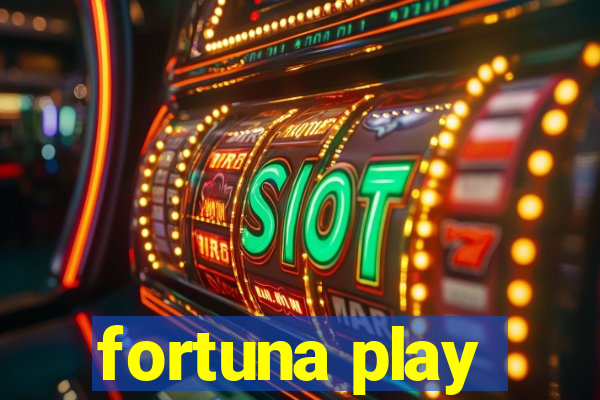 fortuna play