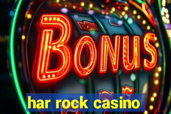 har rock casino