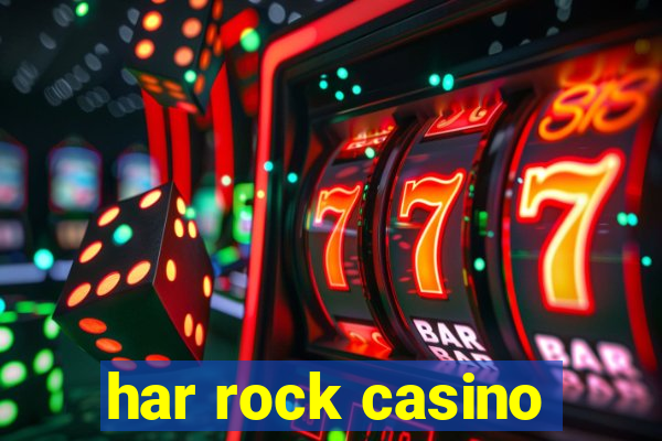 har rock casino