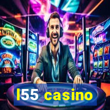 l55 casino