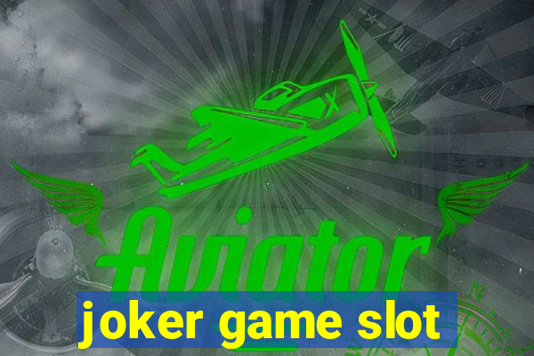 joker game slot